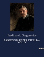 Passeggiate Per l'Italia - Vol IV (Italian Edition) B0CJPKWXY4 Book Cover