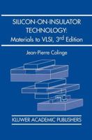 Silicon-on-Insulator Technology: Materials to VLSI 0792391500 Book Cover