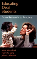Educating Deaf Students: From Research to Practice 0195121392 Book Cover