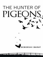 The Hunter of Pigeons 1482834618 Book Cover