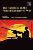 The Handbook on the Political Economy of War 1848442483 Book Cover
