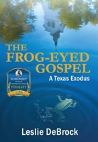 The Frog-Eyed Gospel B0CQZS6L2C Book Cover