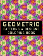 Geometric Pattern Coloring Book: An Adult Coloring Book with 50 Detailed Geometric Pattern Designs for Relaxation and Stress Relief B093C7ZD5Q Book Cover