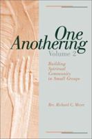 One Anothering, Volume 2: Building Spiritual Community in Small Groups 0806690569 Book Cover