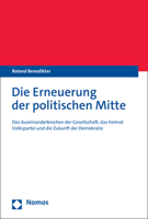 Die Erneuerung Der Politischen Mitte: Das Auseinanderbrechen Der Gesellschaft, Das Format Volkspartei Und Die Zukunft Der Demokratie 375600029X Book Cover