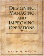 Designing, Managing, and Improving Operations 0139045090 Book Cover