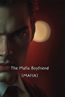 The Mafia Boyfriend (MAFIA) B0DSFM9JFG Book Cover