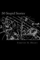 50 Stupid Stories 1986496112 Book Cover
