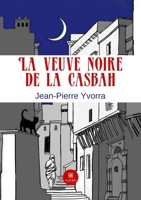 La veuve noire de la Casbah (French Edition) B0DBTKL94V Book Cover