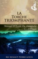La Torche Triomphante: Torche Numéro 13 1943381097 Book Cover