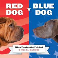 Red Dog/Blue Dog: Tails that Wag to the Left and the Right 0762446390 Book Cover