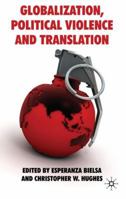 Globalization, Political Violence and Translation 1349304603 Book Cover