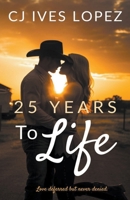 25 Years To Life B0CPDV4GR5 Book Cover