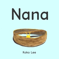 Nana: The Banana Slug B0CQQX48CT Book Cover