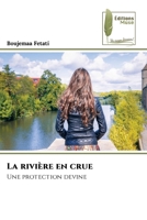 La rivière en crue: Une protection devine 620496478X Book Cover