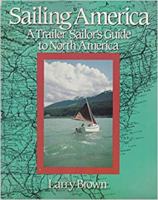 Sailing America: A Trailer Sailor's Guide to North America 091516096X Book Cover