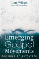 Emerging Gospel Movements: The Role of Catalysts 1666730076 Book Cover