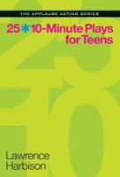 25 10-Minute Plays for Teens 1480387762 Book Cover