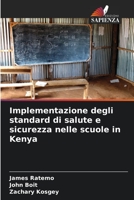 Implementazione degli standard di salute e sicurezza nelle scuole in Kenya 6206400204 Book Cover