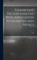 Elementary vector analysis,: With application to geometry and mechanics 9353861152 Book Cover