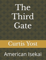 The Third Gate: American Isekai B0C9SJ2NKC Book Cover