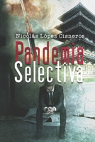 Pandemia selectiva 1508479348 Book Cover