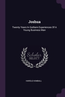 Joshua: Twenty Years In Gothem Experiences Of A Young Business Man 1378395557 Book Cover