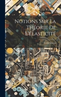 Notions Sur La Th�orie de l'�lasticit� 102270821X Book Cover