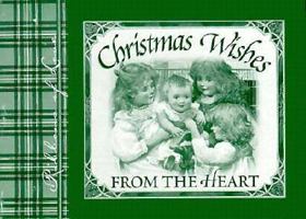 Christmas Wishes: From the Heart 1570510717 Book Cover