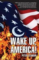 Wake Up, America! 0979515203 Book Cover