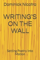 Writing's on the Wall: Setting Poetry Into Motion B084T37M5V Book Cover