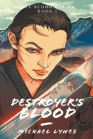 Destroyer's Blood (Blood, #1) 139319902X Book Cover