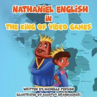 Nathaniel English in the King of Video Games 138766848X Book Cover