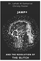 The JAMP & The Resolution of the Glitch: Book 1 B0BHMV2NSK Book Cover