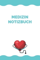 Medizin Notizbuch: A5 Liniert Notizbuch für Mediziner, Krankenschwester, Pfleger, MFA, Gesundheitswesen | 120 Seiten 6x9 DIN A5 | Organizer Schreibheft Planer (German Edition) 1703171608 Book Cover