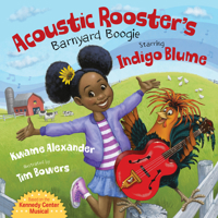 Acoustic Rooster's Barnyard Boogie Starring Indigo Blume 153411114X Book Cover