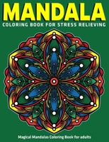 Magical Mandalas Coloring Book for adults : Mandala Coloring Book for Stress Relieving: New Collections 1670680797 Book Cover