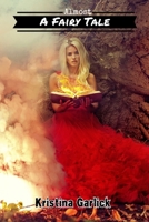 Almost a Fairy Tale 1547137150 Book Cover