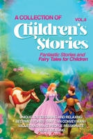 A Collection of Children's Stories: Fantastic stories and fairy tales for children 1088191576 Book Cover