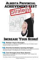 Alberta Provincial Achievement Test Strategy: Winning Multiple Choice Strategies for the Alberta Provincial Achievement Test 1772451819 Book Cover