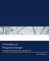 Principles of Program Design: Problem-Solving with JavaScript, International Edition 1111526508 Book Cover