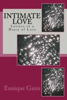 Intimate Love: Letters to a Diary of Love 1537558102 Book Cover