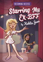 Starring My Ex-BFF B0GHQ141DK Book Cover