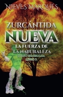 Zurcantida Nueva. La Fuerza de la Naturaleza. Libro 3 B0FWM3YNZT Book Cover