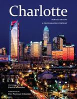 Charlotte, NC: A Photographic Portrait 1934907499 Book Cover