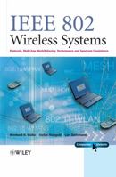 IEEE 802 Wireless Systems: Protocols, Multi-Hop Mesh/Relaying, Performance and Spectrum Coexistence 0470014393 Book Cover