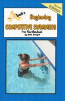 Teach'n Beginning Competitive Swimming Free Flow Handbook, Edition 2 0985747730 Book Cover