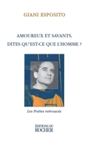 Amoureux et savants, dites qu'est-ce que l'homme ?: Textes et chansons (French Edition) 2268030806 Book Cover