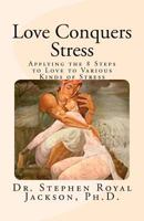Love Conquers Stress 1466335874 Book Cover