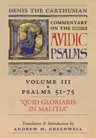 Quid Gloriaris Militia (Denis the Carthusian's Commentary on the Psalms): Vol. 3 1990685005 Book Cover